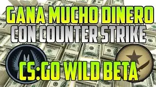 GANA MUCHO DINERO CON COUNTER STRIKE!!! | CS:GO WILD BETA