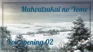 The Ancient Magus Bride's  YOU Opening 02