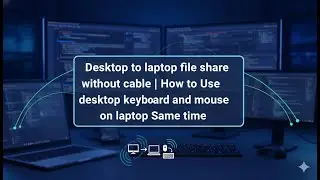 desktop to laptop file share without cable|How to Use desktop keyboard and mouse on laptop Same time