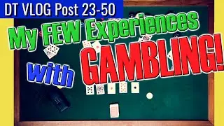 How I Learned to NEVER GAMBLE again! (the Hard Way) – And About This VLOG