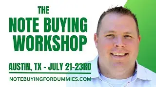 Join Me In Austin For The Note Buying Workshop