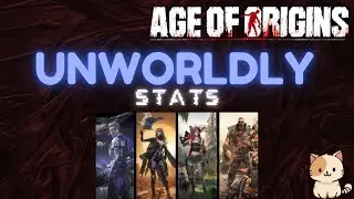 Age of Origins: Unworldly Stats