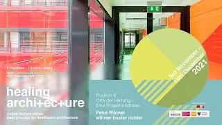 Healing Architecture | Position 6/7 | Orte der Heilung – Eine Projektrundreise. | colour.education