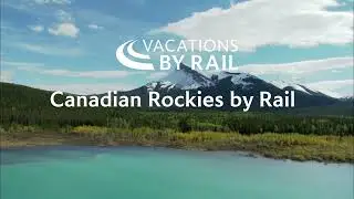 Canadian Rockies by Rail