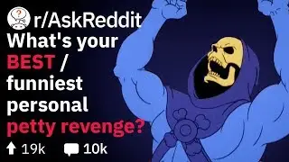 Best Petty 🆁🅴🆅🅴🅽🅶🅴 (Funny) (Reddit Stories r/AskReddit)