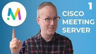 Cisco Meeting Server - What is CMS - Lesson 1
