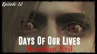 Days Of Our Lives Resident Evil Episode 12