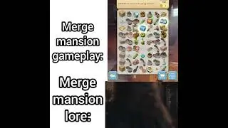 Merge Mansion Gameplay VS Lore