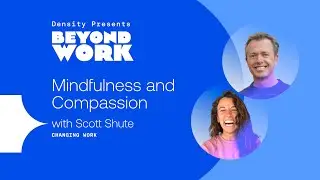 The untapped potential of mindfulness in the workplace with Scott Shute