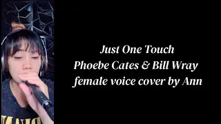 JUST ONE TOUCH (duet)  Bill Wray & Phoebe Cates | KARAOKE FEMALE PART ONLY