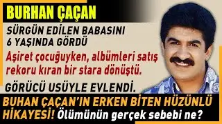 BURHAN ÇAÇAN: Albümleri satış rekorları kırıp İbrahim Tatlıses’i geçince tutuklandı, cezaevine girdi