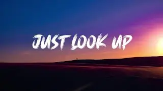 Ariana Grande & Kid Cudi - Just Look Up (Lyrics)