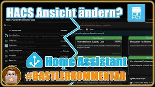 HACS Ansicht ändern❓ Kein Problem ✅👍| Home Assistant  | Bastlerkommentar #1