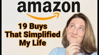 19 Amazon Buys That ABSOLUTELY Simplified Life
