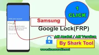 Samsung Frp Remove By Shark Tool [ All Model _All Version ]