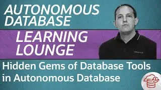 Hidden Gems of Database Tools in Autonomous Database