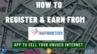 How To Register & Earn From Traffmonetizer Application