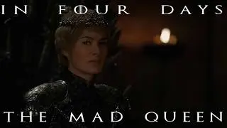 Game of Thrones Season 7 Countdown- Four Days: The Mad Queen