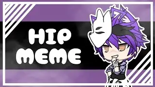 •|🖇️☁️HIP MEME ☁️🖇️|GACHA LIFE|•