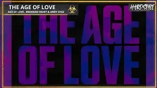 Age Of Love - The Age Of Love (Brennan Heart & ANDY SVGE Remix)(Extended Mix)