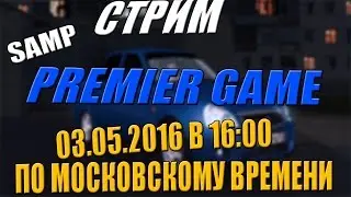 СТРИМ:SAMP[PREMIER ROLEPLAY]+ ИГРЫ
