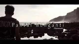 Cinematic Pantai Menganti (Pantai kecil sejuta cerita)