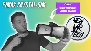 Pimax Crystal nun auch ohne Controller | Pimax Crystal-SIM