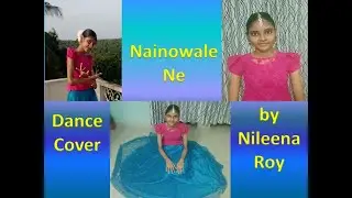 Nainowale Ne Dance Cover by Nileena Roy