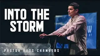 INTO THE STORM // PASTOR RUSS CHAMBERS