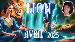 #LION ♌️ AVRIL 2025 | Satisfaction émotionnelle... Sagesse et clairvoyance !