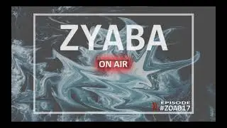 Zyaba ON AIR #ZOA017