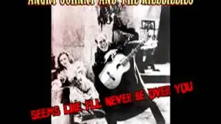 Angry Johnny And The Killbillies-Seems Like I'll Never Be Over You