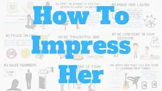 How To Impress A Girl You Like