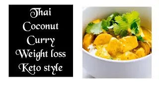 Thai yellow chicken curry | weightloss recipe | Keto chicken curry | coconut chicken