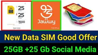 Jawwy New Data Sim | 25GB + 25GB Social Media New Internet Sim In Saudi Arabia |Jawwy Sim Order Info