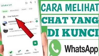 Cara Melihat Chat Yang Di Kunci Di WA