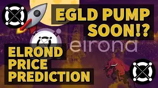 ELROND PUMP SOON!? | EGLD PRICE PREDICTION 2021 | EGLD PRICE PREDICTION | EGLD ANALYSIS