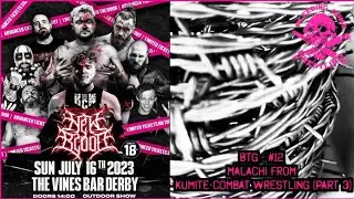Behind The Glass - Episode #12 - Malachi from Kumite Combat Wrestling (Part 3 - July 2023)
