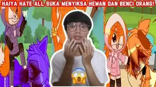 GATCHATUBER HAIYA HATE ALL SUKA MENYAKITI ORANG LAIN!! DIA BENCI SEMUA ORANG!!