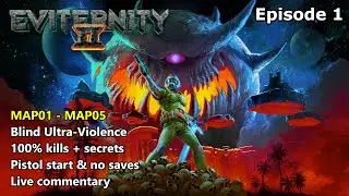 Doom II: Eviternity 2 - Episode 1 (MAP01 - MAP05) - Blind Ultra-Violence 100%