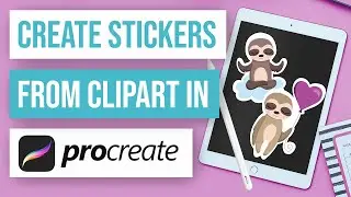 ❤️ How to Turn Clipart into Stickers in ProCreate