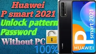 how to unlock huawei p smart 2021 | huawei p smart 2021 hard reset