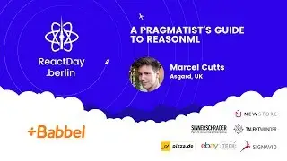 A Pragmatists's Guide to ReasonML - Marcel Cutts