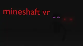 gtag and minecraft COMBINED (mineshaft VR)