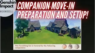 Companion Move In Preparation and Setup 101 | Genshin Impact Housing Serenitea Pot Guide