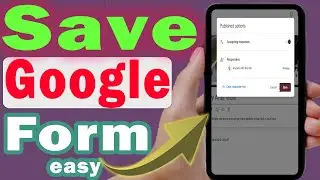 How to save a google form after creating it (step by step)
