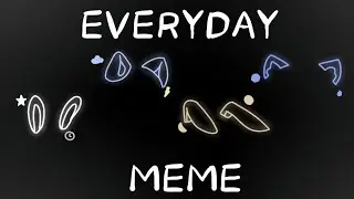 ||• everyday meme •|| gachaclub meme ||