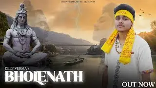 Bholenath ( official video) Deep Verma / Ankkit Shrivastav / New Haryanvi Dj Song 2025