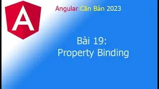Angular 2023 - Bài 19: Property Binding
