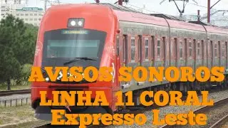 Avisos Sonoros | Linha 11 Coral Exp. Leste {Antigo - Português/Maria Escandalosa}